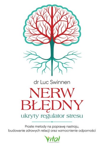 Nerw błędny. Ukryty regulator stresu, Luc Swinnen