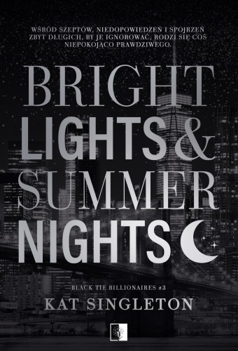 Bright Lights & Summer Nights. Black Tie...