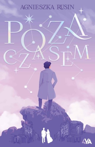 Poza czasem, Agnieszka Rusin