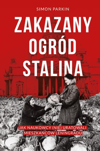 Zakazany ogród Stalina. Jak naukowcy (nie)...