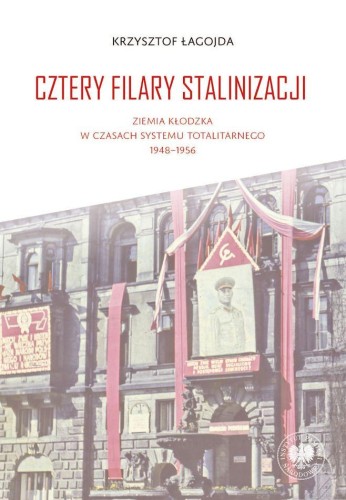 Cztery filary stalinizacji. Ziemia kłodzka w...