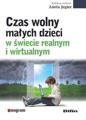 Czas wolny małych dzieci w świecie realnym i...