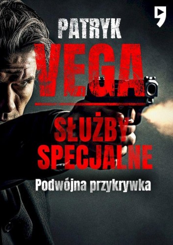 Służby specjalne. Podwójna przykrywka, Patryk Vega