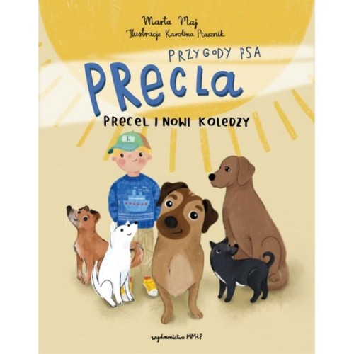 Precel i nowi koledzy. Przygody psa Precla