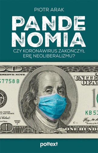 Pandenomia. Czy koronawirus zakończył erę...