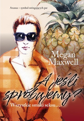 A jeśli spróbujemy?, Megan Maxwell