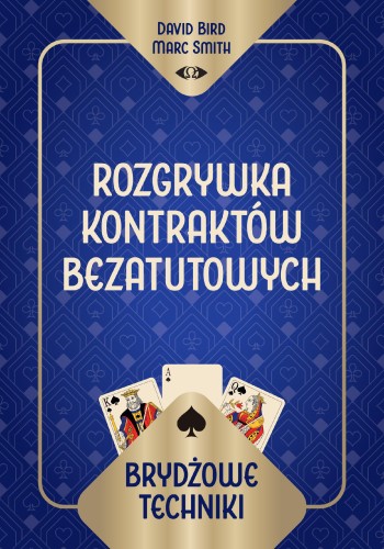 Brydżowe techniki. Rozgrywka kontraktów...