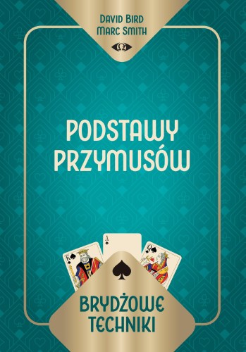 Brydżowe techniki. Podstawy przymusów