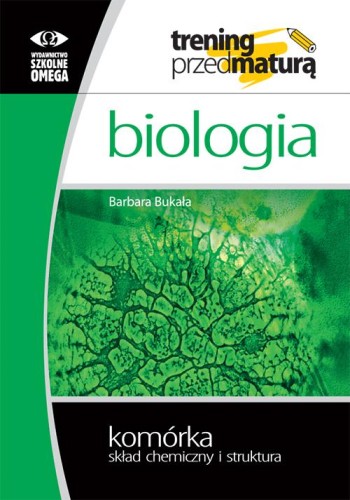 Trening przed maturą Biologia komórka skład...