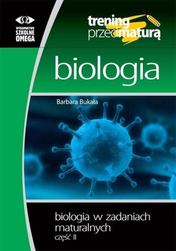 Trening przed maturą Biologia w zadaniach...
