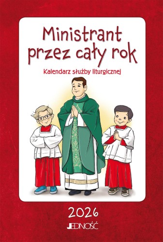 Ministrant przez cały rok. Kalendarz służby...