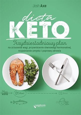 Dieta keto. Trzydziestodniowy plan na...