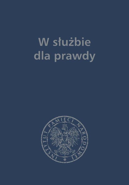W służbie dla prawdy prace historyczne...