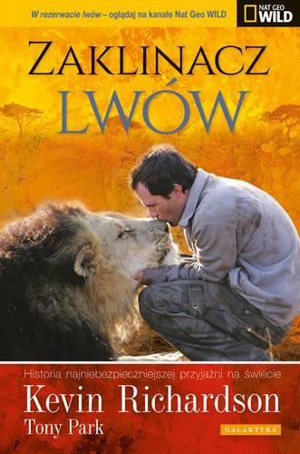 Zaklinacz lwów, Kevin Richardson Tony Park