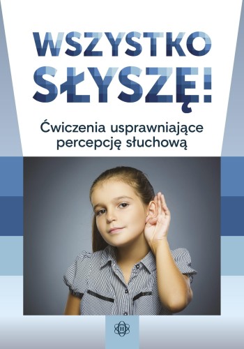Wszystko słyszę ćwiczenia usprawniające...
