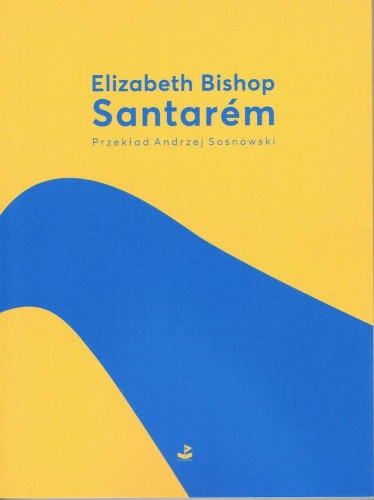 Santarem, Elizabeth Bishop