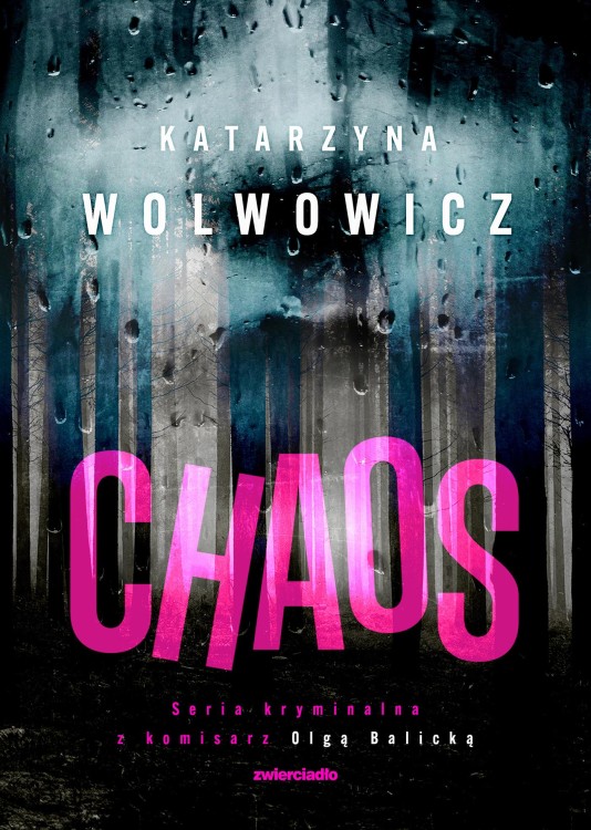 Chaos. Seria kryminalna z komisarz Olgą...