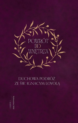 Powrót do wnętrza. Duchowa podróż ze św....