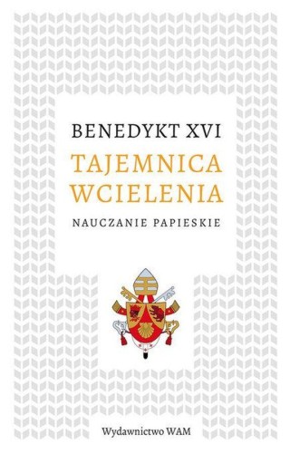 Tajemnica wcielenia nauczanie papieskie