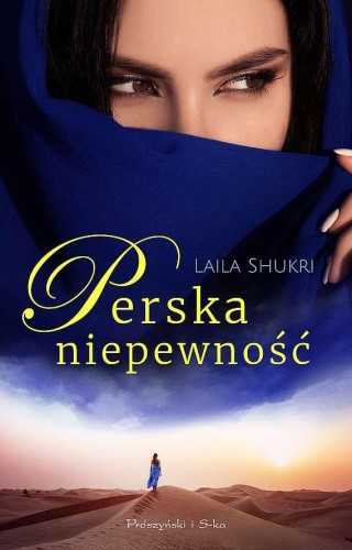 Perska niepewność wyd. kieszonkowe, Laila Shukri