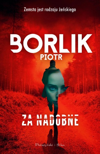 Za nadobne, Piotr Borlik