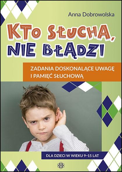 Kto słucha, nie błądzi Zadania doskonalące...