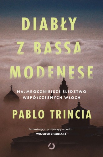 Diabły z Bassa Modenese. Najmroczniejsze...