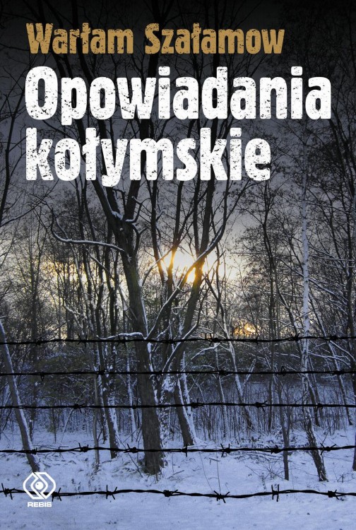 Opowiadania kołymskie wyd. 2023, Warłam Szałamow