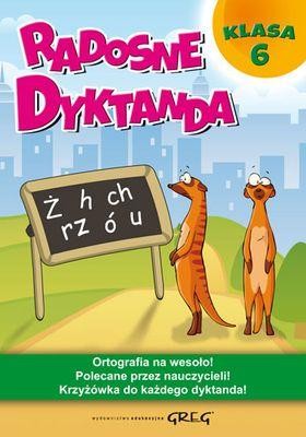Radosne dyktanda. Klasa 6, Opracowanie Zbiorowe