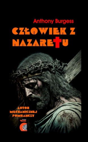 Człowiek z Nazaretu wyd. 2, Anthony Burgess