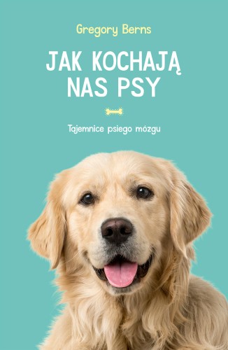 Jak kochają nas psy, Gregory Berns