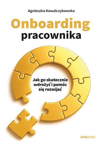 Onboarding pracownika. Jak go skutecznie...