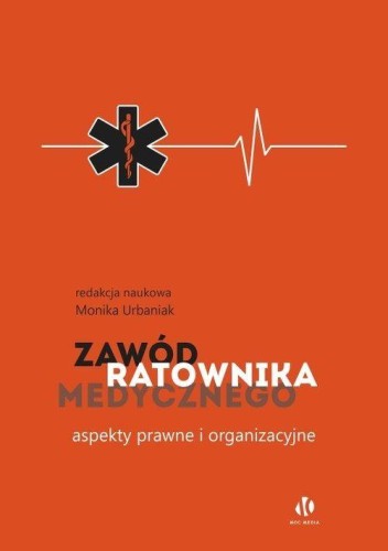 Zawód ratownika medycznego. Aspekty prawne i...