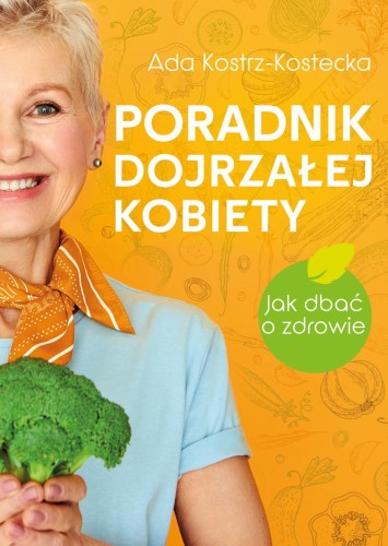 Poradnik dojrzałej kobiety, Ada Kostrz-Kostecka