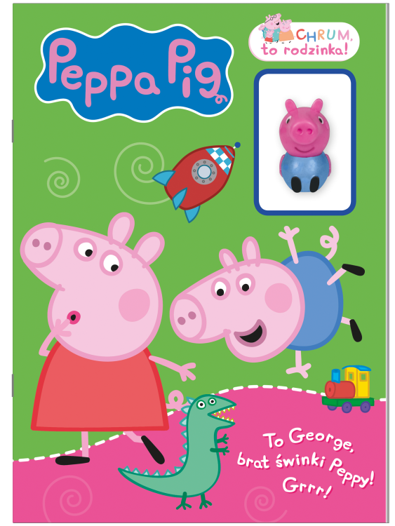 To George, brat świnki Peppy! Grrr! Chrum, to...