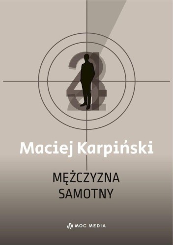 Mężczyzna samotny, Maciej Karpiński