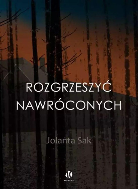Rozgrzeszyć nawróconych, Jolanta Sak