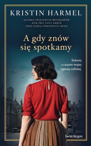 A gdy znów się spotkamy, Kristin Harmel