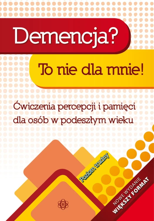 Demencja? To nie dla mnie! Poziom trudny...