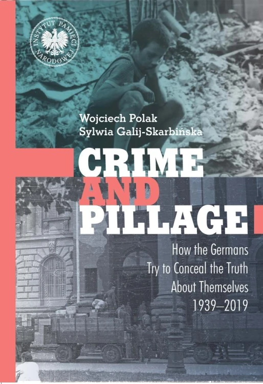 Crime and Pillage. How the Germans Try to...