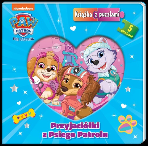 Przyjaciółki z Psiego Patrolu. Psi Patrol....