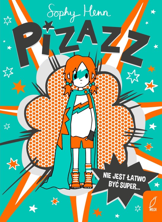 Pizazz. Tom 1, Sophy Henn