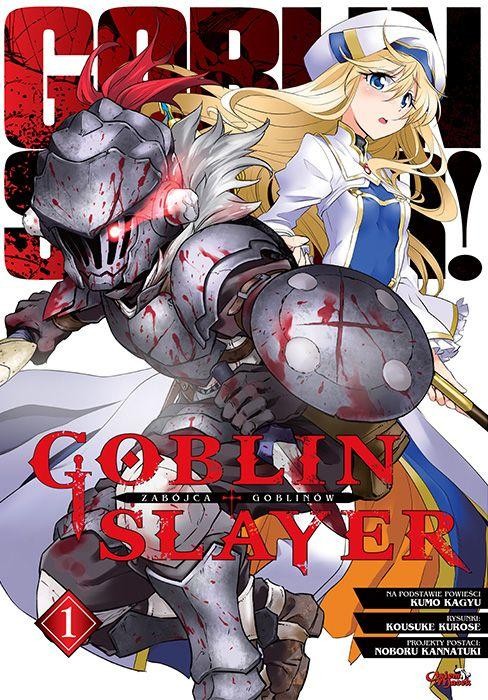 Goblin Slayer. Tom 1, Kumo Kagyu,Kousuke Kurose