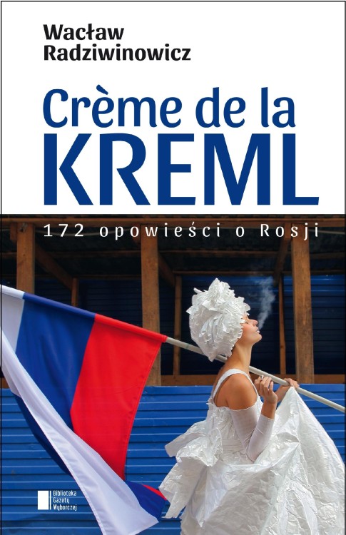 Creme de la kreml, Wacław Radziwinowicz