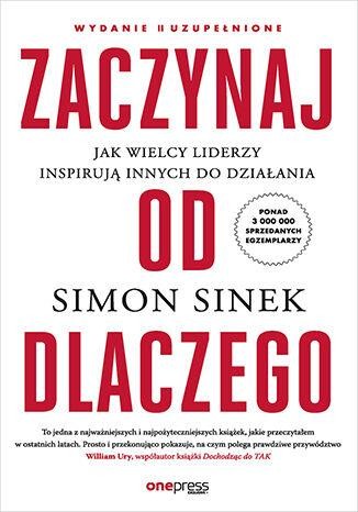 Zaczynaj od DLACZEGO. Jak wielcy liderzy...