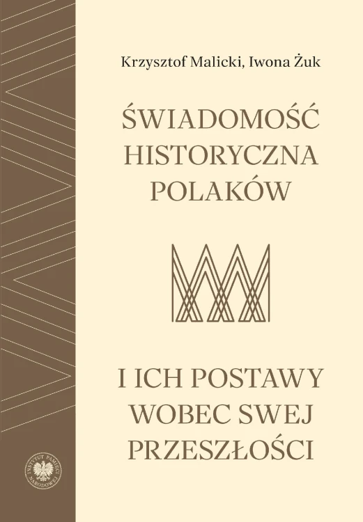 Świadomość historyczna Polaków i ich postawy...