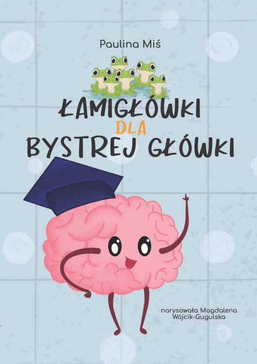 Łamigłówki dla Bystrej Główki, Paulina Miś