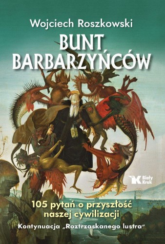 Bunt barbarzyńców. 105 pytań o przyszłość...