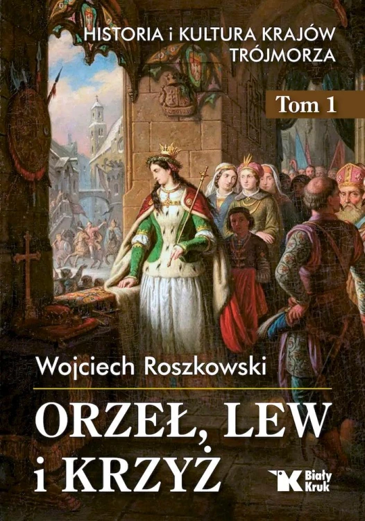 Orzeł, lew i krzyż. Historia i kultura krajów...