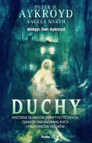 Duchy. Historia seansów spirytystycznych,...